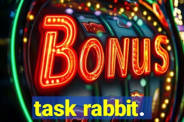 task rabbit.